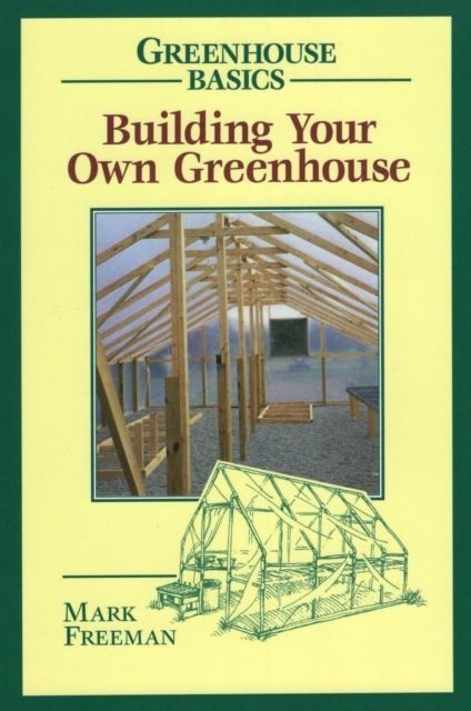 Building Your Own Greenhouse main product photo
