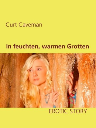In feuchten, warmen Grotten