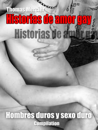 Hombres duros y sexo duro - Romance gay