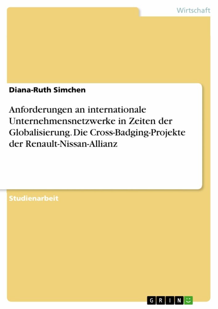 Anforderungen an internationale Unternehmensnetzwerke in Zeiten der Globalisierung. Die Cross-Badging-Projekte der Renault-Nissan-Allianz main product photo