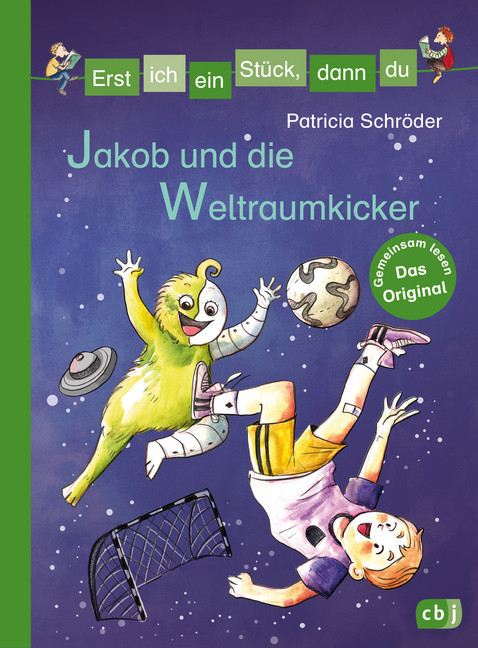 Erst ich ein Stück, dann du - Jakob und die Weltraumkicker main product photo
