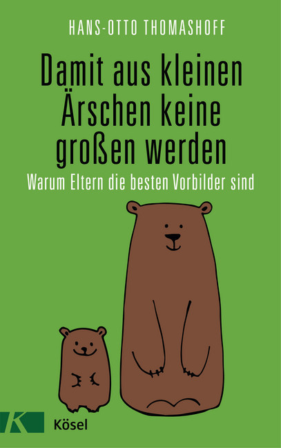 Damit aus kleinen Ärschen keine großen werden main product photo