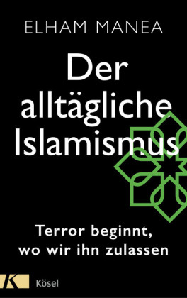 Der alltägliche Islamismus
