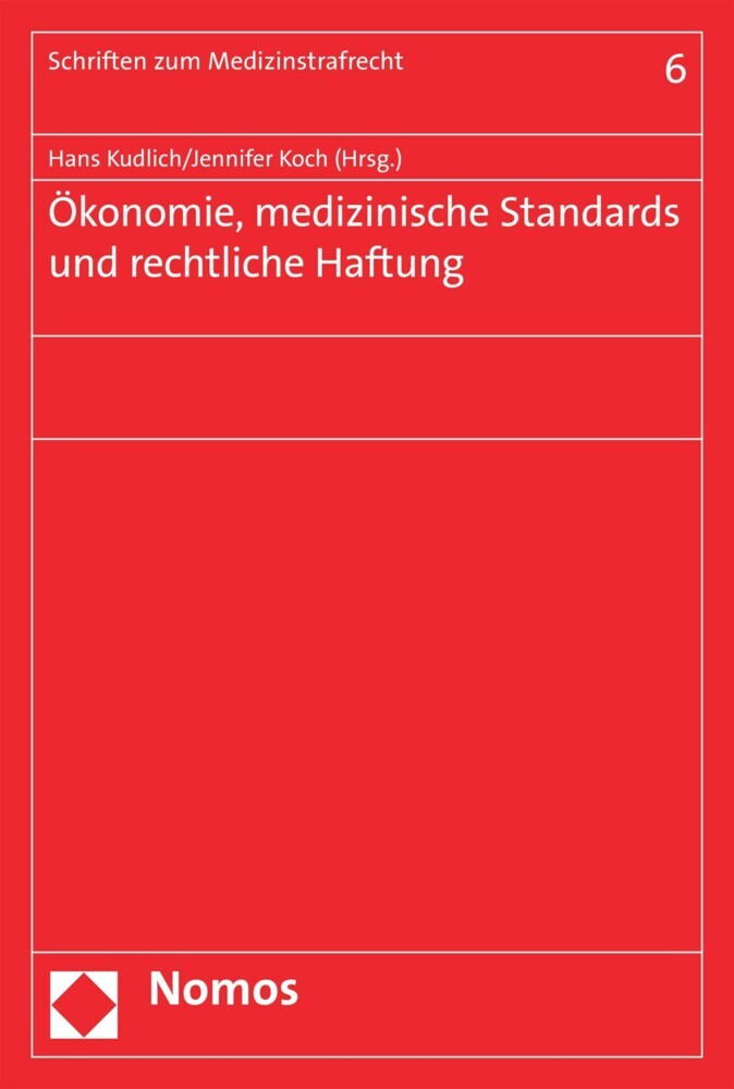 Ökonomie, medizinische Standards und rechtliche Haftung main product photo