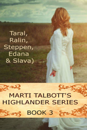 Marti Talbott's Highlander Series 3