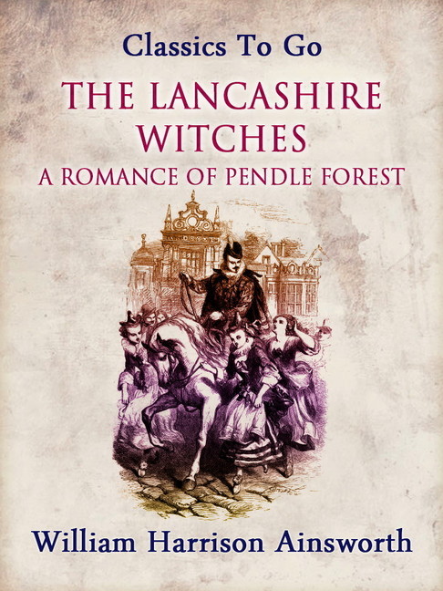 The Lancashire Witches: A Romance of Pendle Forest main product photo
