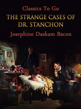 The Strange Cases of Dr. Stanchon
