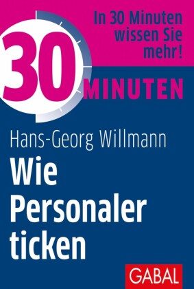 30 Minuten Wie Personaler ticken