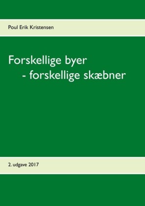 Forskellige byer - forskellige skæbner