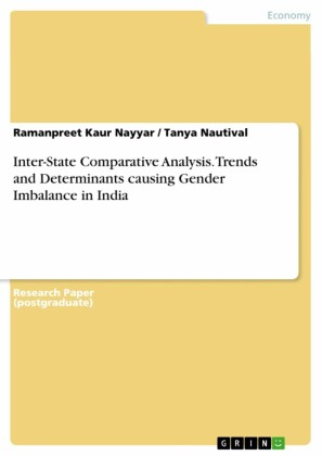 Inter-State Comparative Analysis. Trends and Determinants causing Gender Imbalance in India