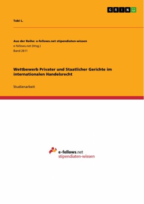 Wettbewerb Privater und Staatlicher Gerichte im internationalen Handelsrecht