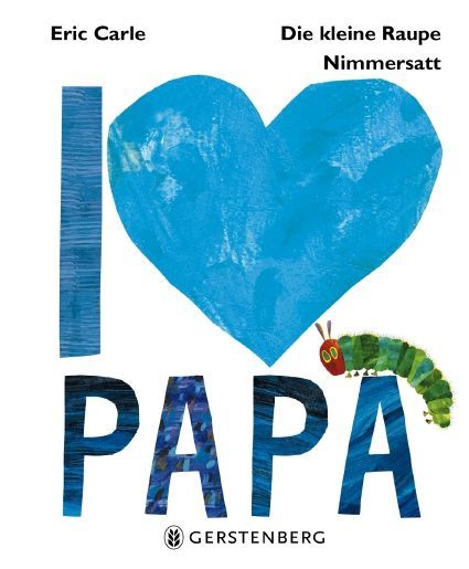 Die kleine Raupe Nimmersatt - I love Papa main product photo