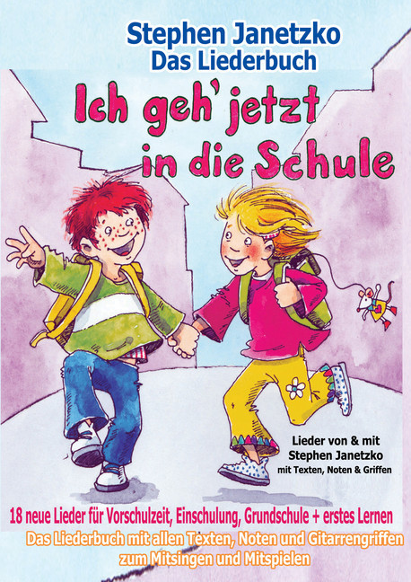 Ich geh jetzt in die Schule - 18 neue Lieder für Vorschulzeit, Einschulung, Grundschule und erstes Lernen main product photo