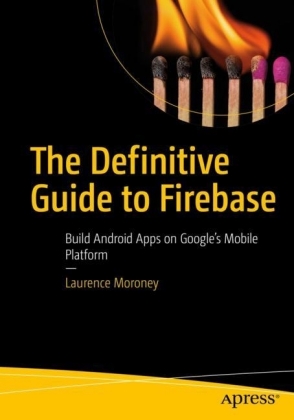 The Definitive Guide to Firebase