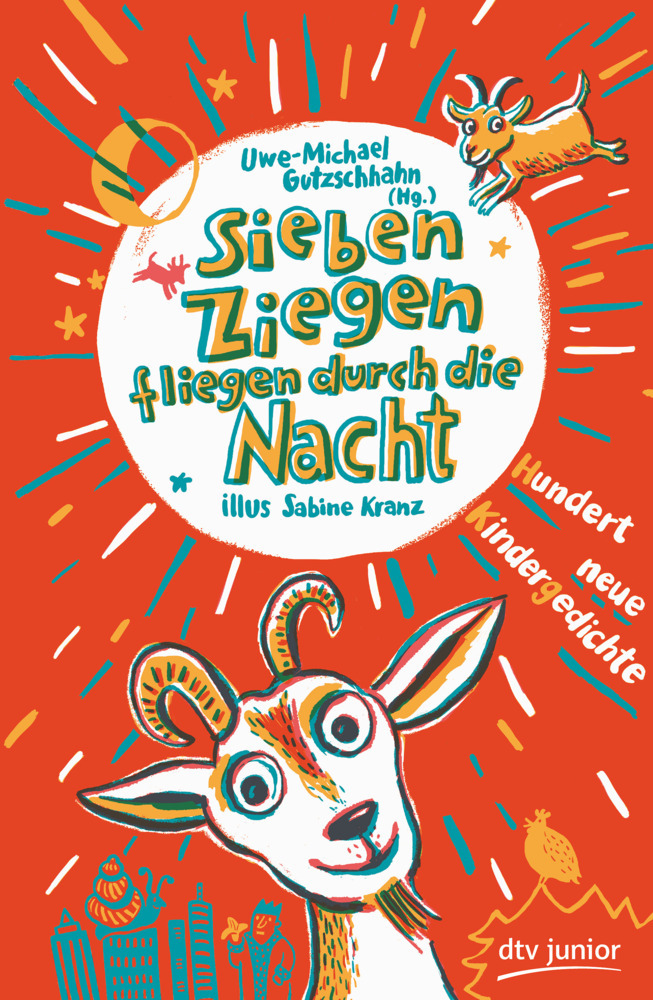 Sieben Ziegen fliegen durch die Nacht Hundert neue Kindergedichte main product photo