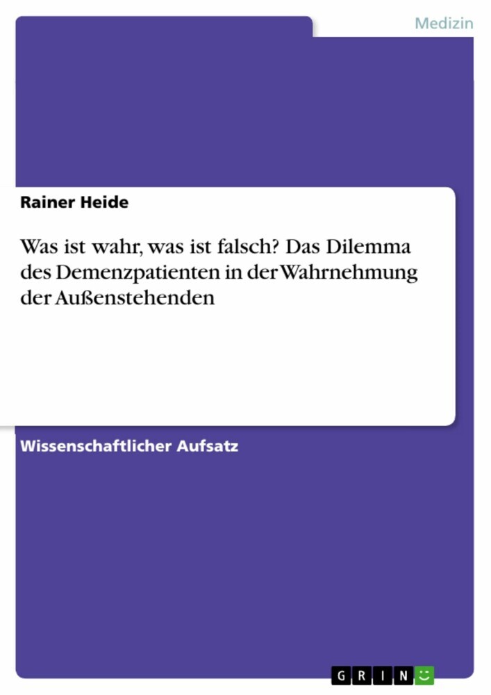 Was ist wahr, was ist falsch? Das Dilemma des Demenzpatienten in der Wahrnehmung der Außenstehenden main product photo
