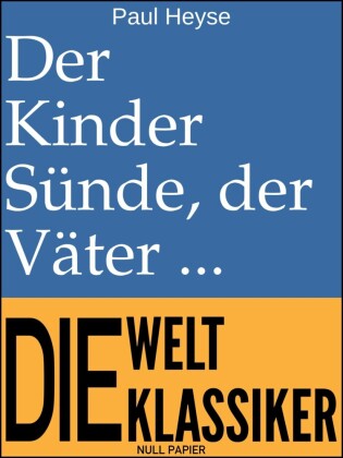 Der Kinder Sünde, der Väter Fluch