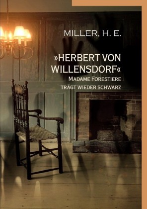 "Herbert von Willensdorf" Madame Forestiere trägt wieder schwarz