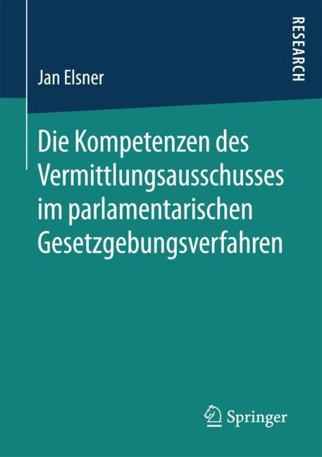 Die Kompetenzen des Vermittlungsausschusses im parlamentarischen Gesetzgebungsverfahren main product photo