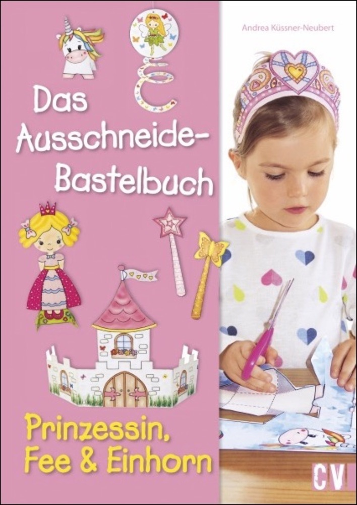 Das Ausschneide-Bastelbuch - Prinzessin, Fee & Einhorn main product photo