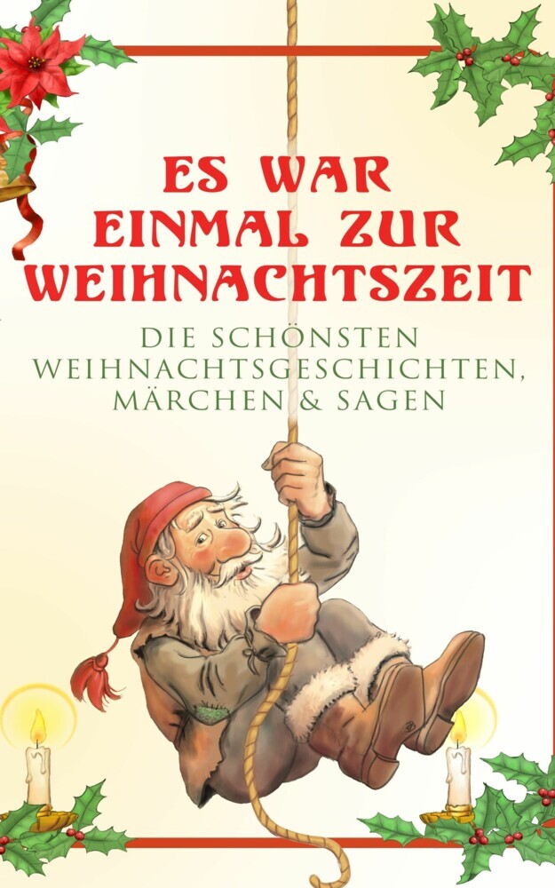 Es war einmal zur Weihnachtszeit: Die schönsten Weihnachtsgeschichten, Märchen & Sagen main product photo