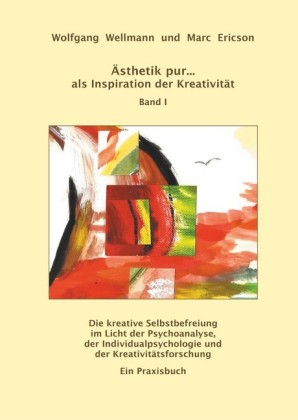 Ästhetik pur ... als Inspiration der Kreativität Band I