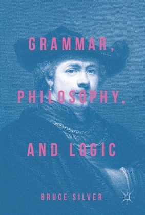 Grammar, Philosophy, and Logic