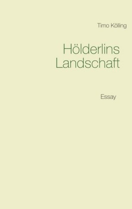 Hölderlins Landschaft