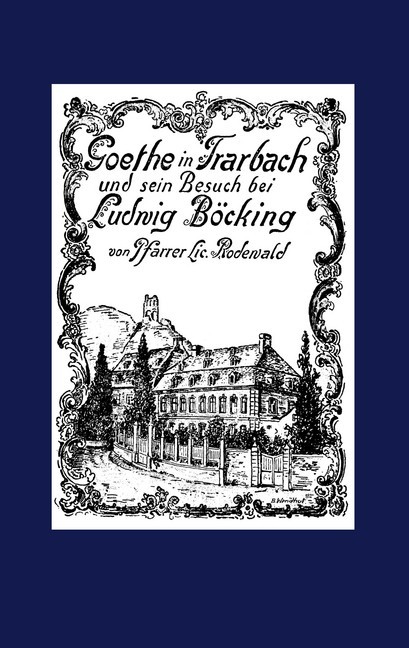 Goethe in Trarbach und sein Besuch bei Ludwig Böcking main product photo
