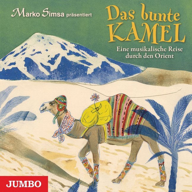 Das bunte Kamel - Eine musikalische Reise durch den Orient, Audio-CD main product photo