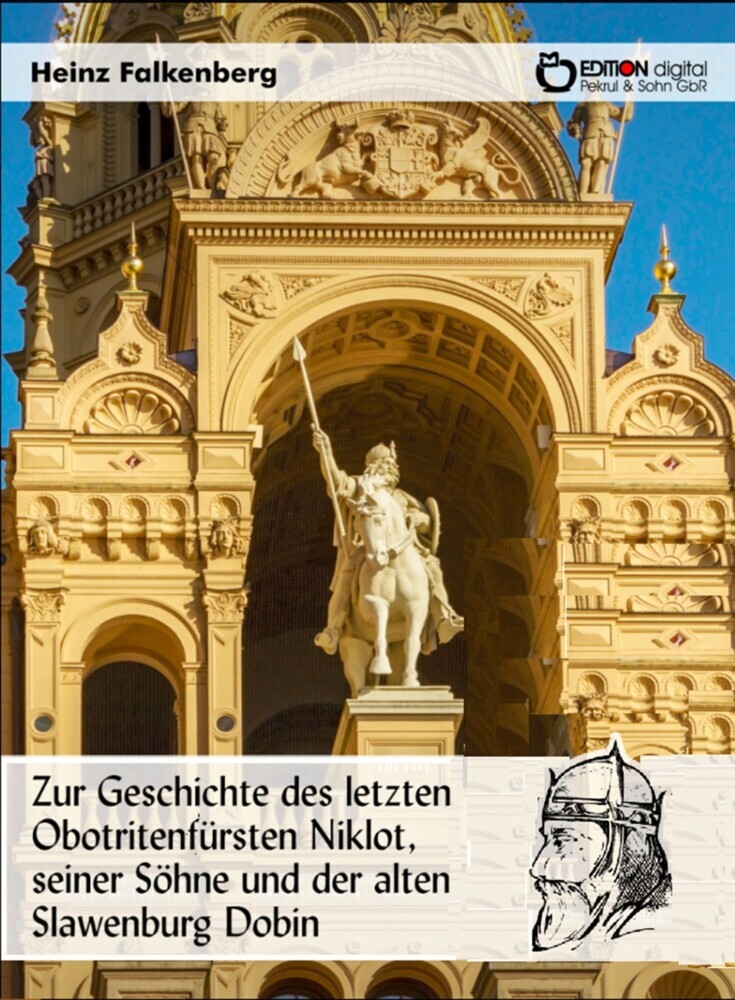 Zur Geschichte des letzten Obotritenfürsten Niklot, seiner Söhne und der alten Slawenburg Dobin main product photo