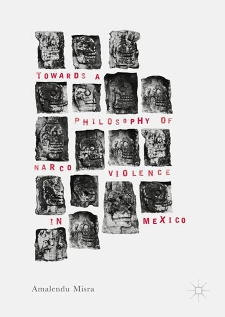 Towards a Philosophy of Narco Violence in Mexico main product photo