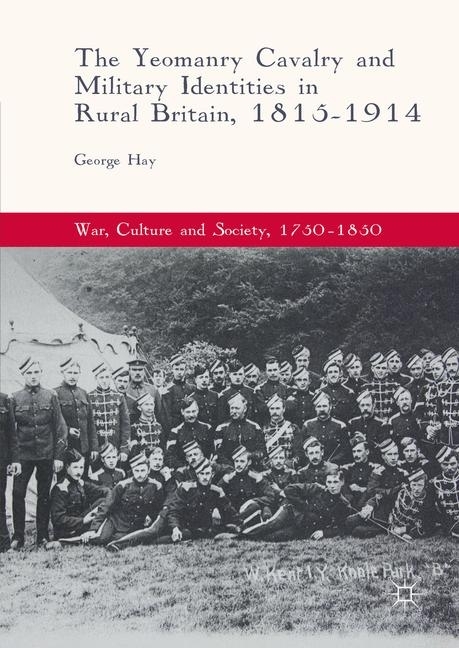 The Yeomanry Cavalry and Military Identities in Rural Britain, 1815-1914 main product photo