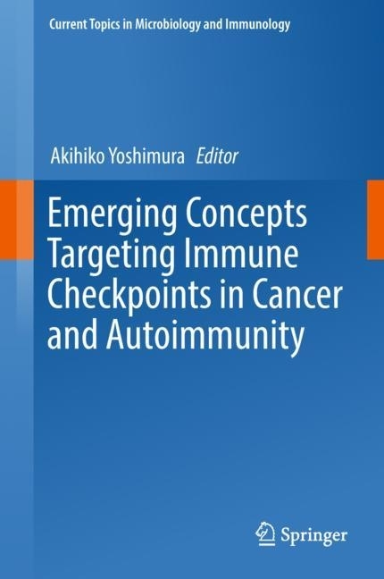 Emerging Concepts Targeting Immune Checkpoints in Cancer and Autoimmunity main product photo