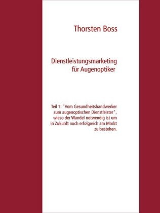 Dienstleistungsmarketing für Augenoptiker