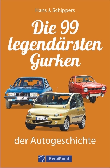 Die 99 legendärsten Gurken der Autogeschichte main product photo