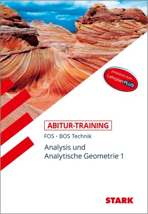 STARK Mathematik T 11. Klasse - Abitur-Training FOS/BOS - Analysis/Analytische Geometrie 1