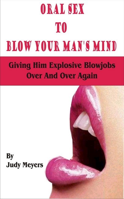 Oral Sex To Blow Your Man's Mind main product photo
