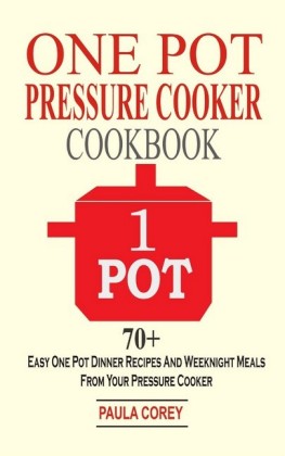 One Pot Pressure Cooker Cookbook