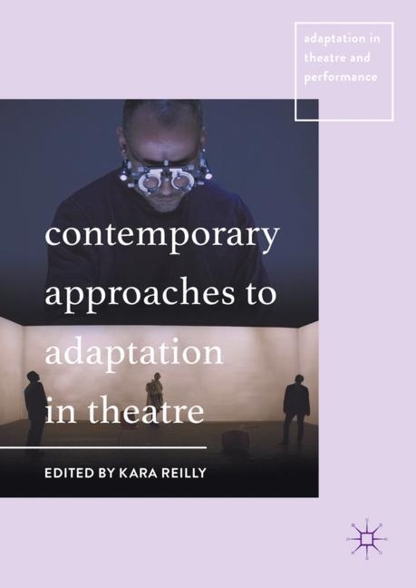 Contemporary Approaches to Adaptation in Theatre main product photo