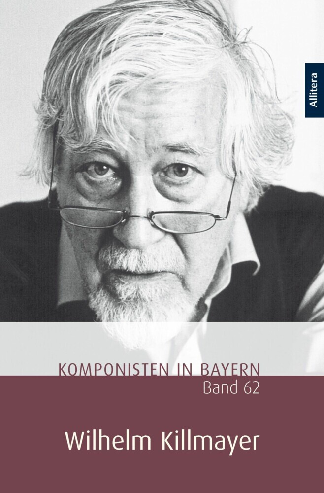 Komponisten in Bayern. Band 62: Wilhelm Killmayer main product photo