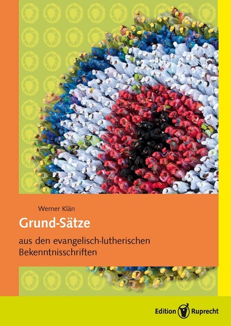 Grund-Sätze aus den evangelisch-lutherischen Bekenntnisschriften main product photo