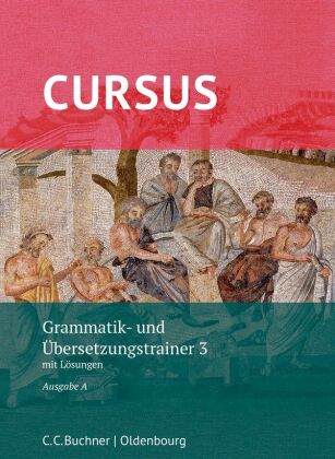 Cursus A Grammatik- und Übersetzungstrainer 3