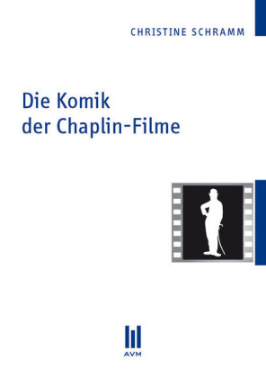 Die Komik der Chaplin-Filme