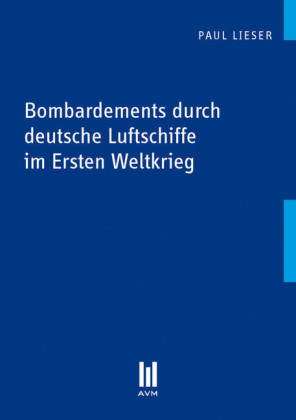 Bombardements durch deutsche Luftschiffe im Ersten Weltkrieg
