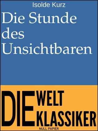 Die Stunde des Unsichtbaren