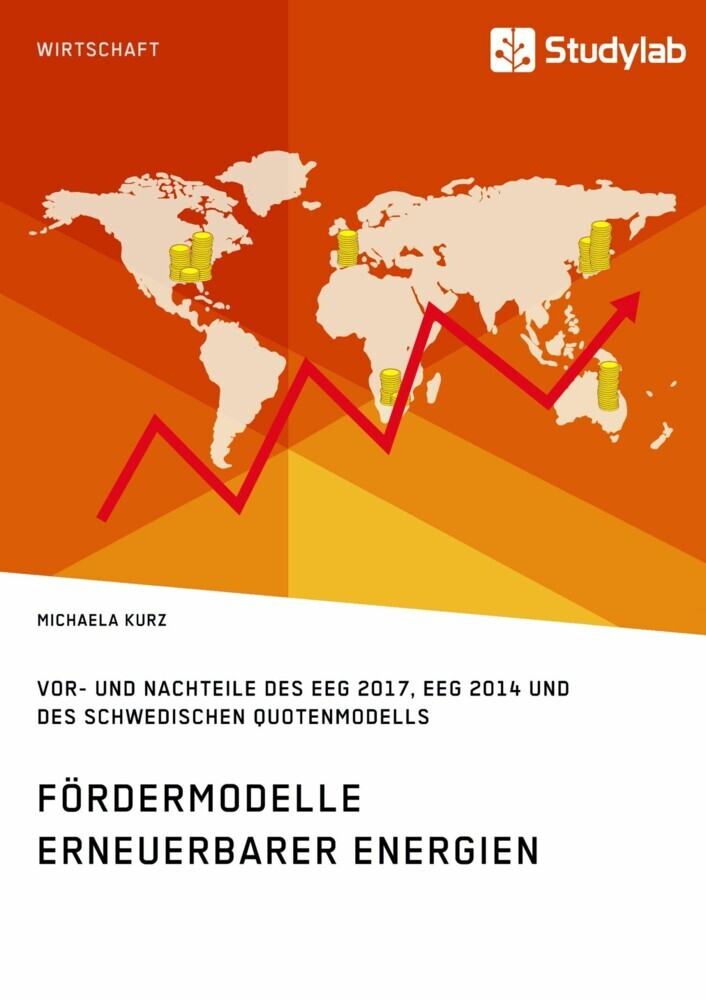 Fördermodelle Erneuerbarer Energien. Vor- und Nachteile des EEG 2017, EEG 2014 und des schwedischen Quotenmodells main product photo