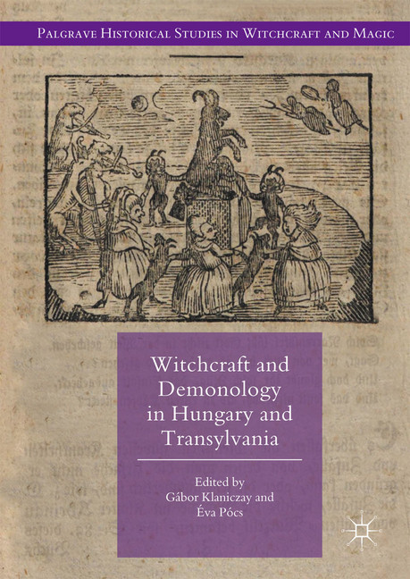 Witchcraft and Demonology in Hungary and Transylvania main product photo