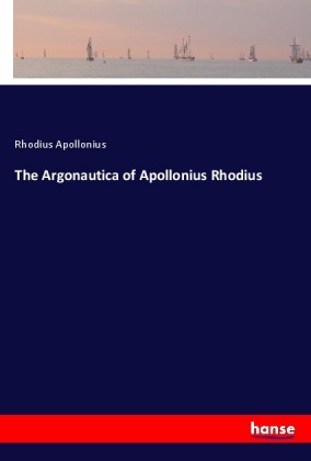 The Argonautica of Apollonius Rhodius