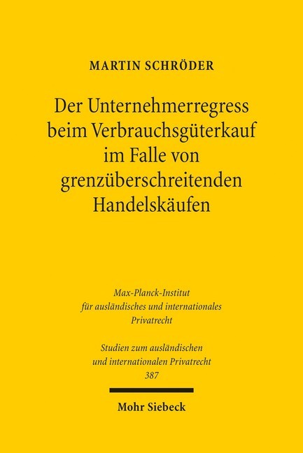 Der Unternehmerregress beim Verbrauchsgüterkauf im Falle von grenzüberschreitenden Handelskäufen main product photo